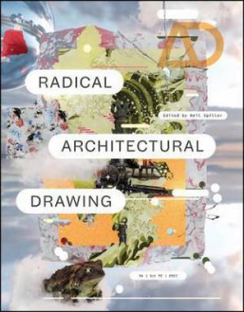 Radical Architectural Drawing by Neil Spiller