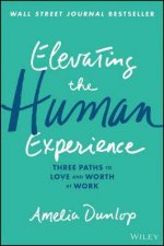 Elevating The Human Experience