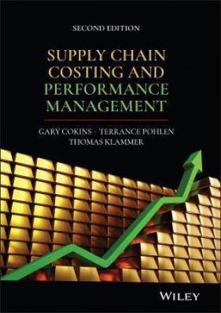 Supply Chain Costing And Performance Management by Gary Cokins & Terry Pohlen & Tom Klammer
