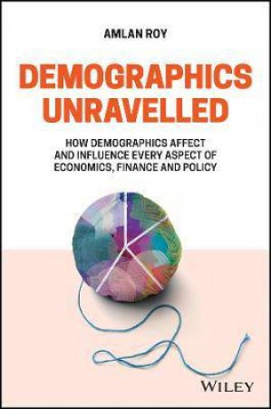 Demographics Unravelled by Amlan Roy