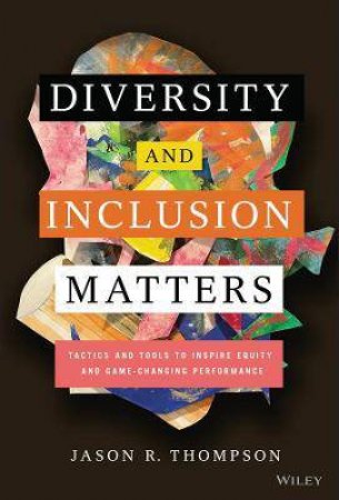 Diversity And Inclusion Matters by Jason R. Thompson