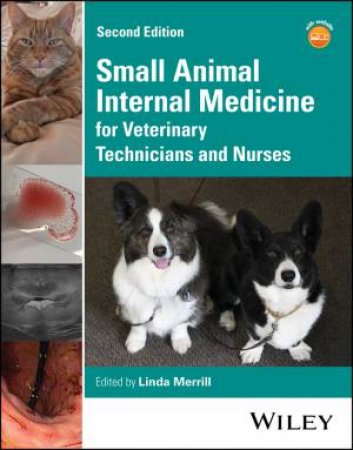 Small Animal Internal Medicine for Veterinary Technicians and Nurses by Linda Merrill