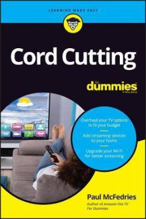 Cord Cutting For Dummies by Paul McFedries