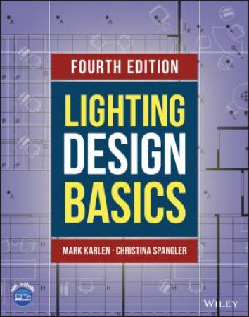 Lighting Design Basics by Mark Karlen & Christina Spangler