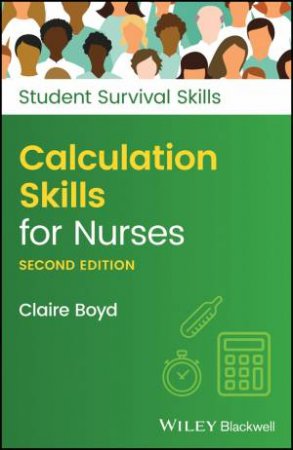 Calculation Skills For Nurses by Claire Boyd