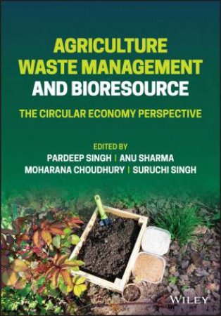Agriculture Waste Management and Bioresource by Suruchi Singh & Pardeep Singh & Anu Sharma & Moharana Choudhury