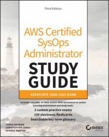 AWS Certified SysOps Administrator Study Guide by Jorge Negron & Christoffer Jones & George Sawyer
