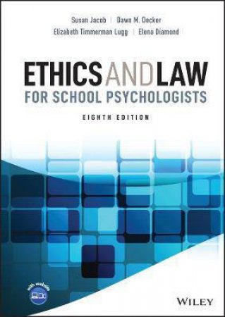 Ethics And Law For School Psychologists by Susan Jacob & Dawn M. Decker & Elizabeth Timmerman Lugg & Elena Lilles Diamond