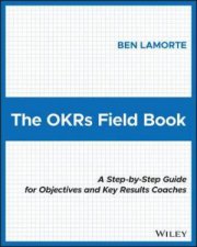 The OKRs Field Book