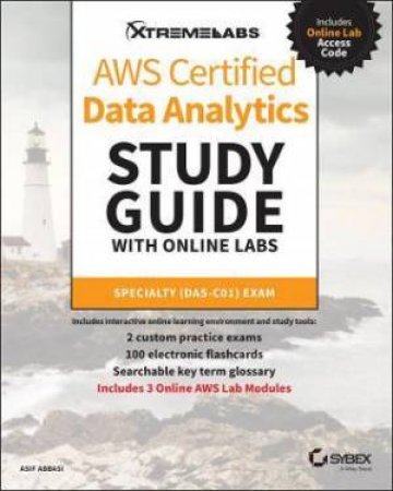 AWS Certified Data Analytics Study Guide With Online Labs by Asif Abbasi