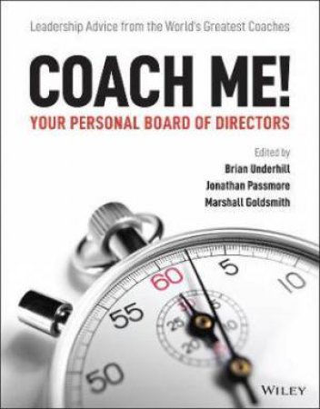 Coach Me! Your Personal Board Of Directors by Jonathan Passmore & Marshall Goldsmith & Brian Underhill