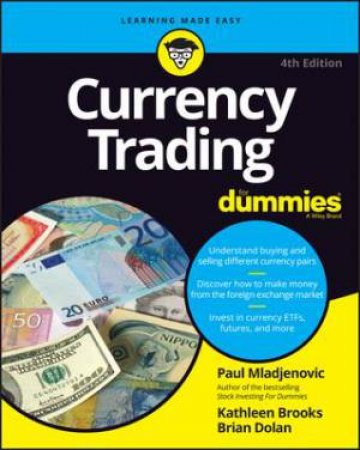 Currency Trading For Dummies by Paul Mladjenovic & Kathleen Brooks & Brian Dolan