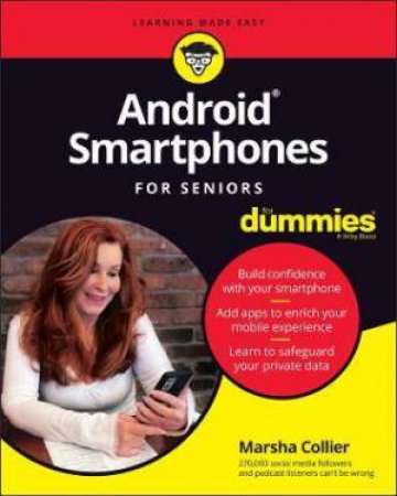 Android Smartphones For Seniors For Dummies by Marsha Collier