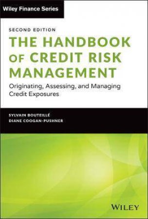 The Handbook Of Credit Risk Management by Sylvain Bouteille & Diane Coogan-Pushner