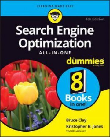 Search Engine Optimization All-In-One For Dummies by Bruce Clay & Kristopher B. Jones