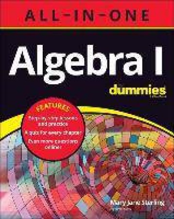 Algebra I All-In-One For Dummies by Mary Jane Sterling
