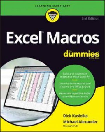 Excel Macros For Dummies by Richard Kusleika & Michael Alexander