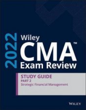 Wiley CMA Exam Review 2022 Part 2 Study Guide