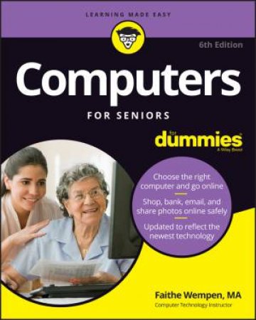 Computers For Seniors For Dummies by Faithe Wempen