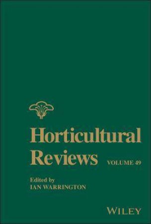 Horticultural Reviews, Volume 49 by Ian Warrington