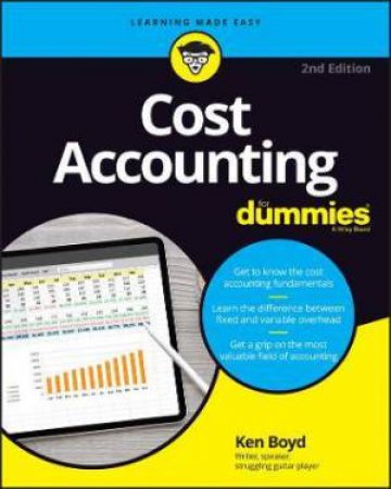 Cost Accounting For Dummies by Kenneth W. Boyd