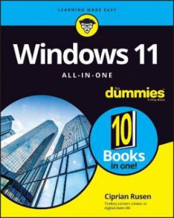 Windows 11 All-In-One For Dummies by Ciprian Adrian Rusen