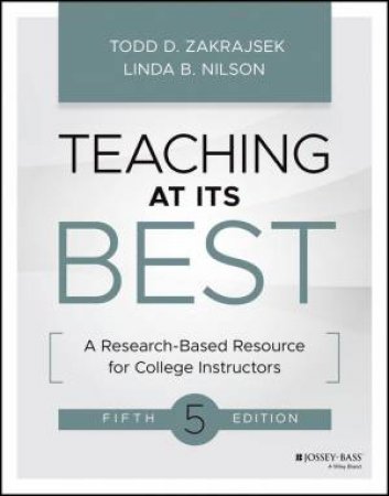 Teaching at Its Best by Todd D. Zakrajsek & Linda B. Nilson