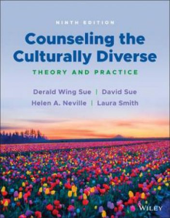 Counseling The Culturally Diverse by Derald Wing Sue & David Sue & Helen A. Neville & Laura Smith