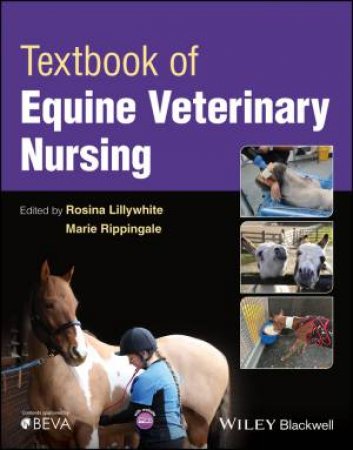 Textbook of Equine Veterinary Nursing by Rosina Lillywhite & Marie Rippingale