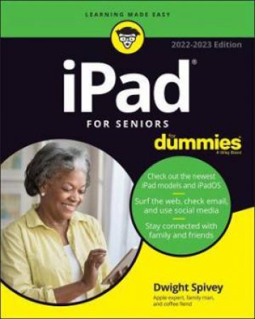 iPad For Seniors For Dummies by Dwight Spivey