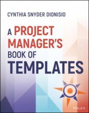 A Project Managers Book of Templates