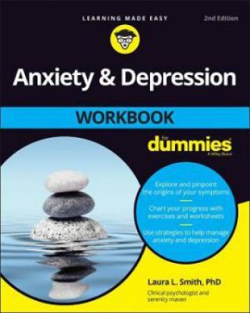 Anxiety And Depression Workbook For Dummies by Laura L. Smith