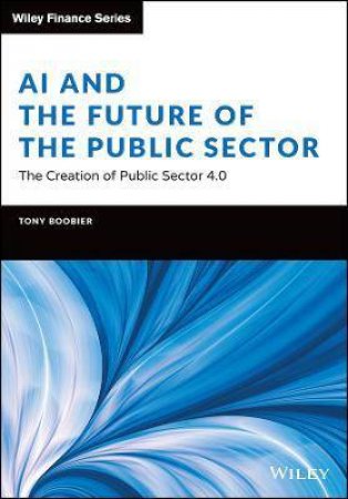 AI And The Future Of The Public Sector by Tony Boobier