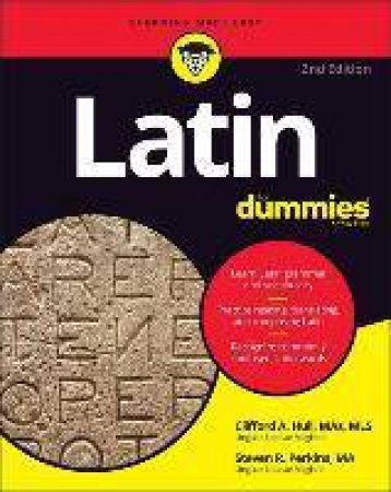 Latin For Dummies by Clifford A. Hull & Steven R. Perkins