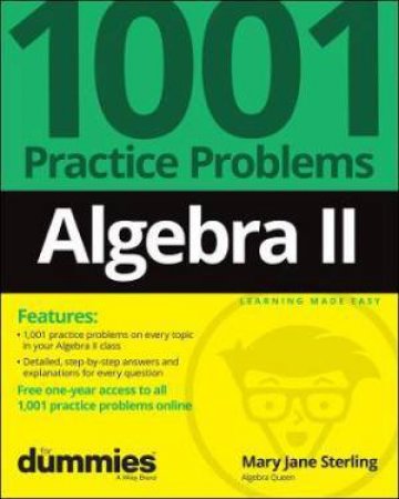 Algebra II: 1001 Practice Problems For Dummies (+ Free Online Practice) by Mary Jane Sterling