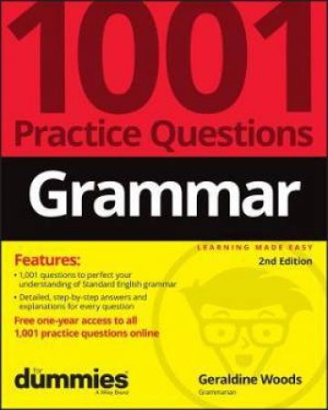Grammar: 1001 Practice Questions For Dummies (+ Free Online Practice) by Geraldine Woods