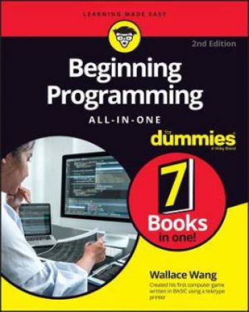 Beginning Programming All-In-One For Dummies by Wallace Wang