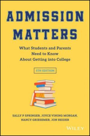 Admission Matters by Sally P. Springer & Jon Reider & Joyce Vining Morgan & Nancy Griesemer