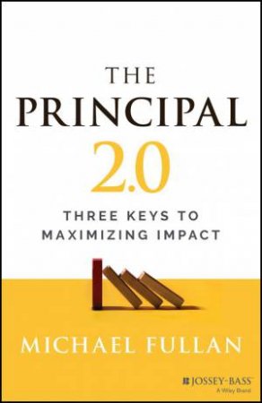 The Principal 2.0 by Michael Fullan
