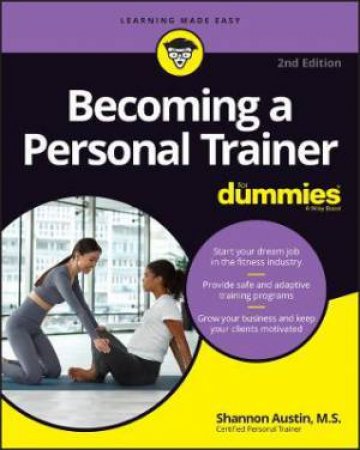 Becoming A Personal Trainer For Dummies by Diana Kightlinger & Shannon Austin