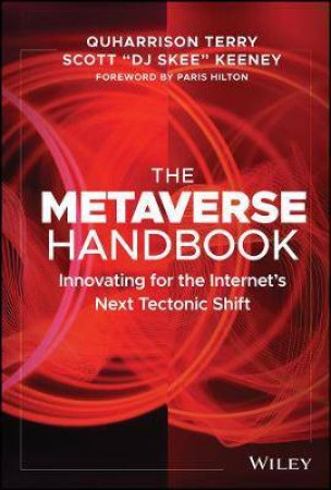The Metaverse Handbook by QuHarrison Terry & Scott DJ Skee Keeney & Paris Hilton