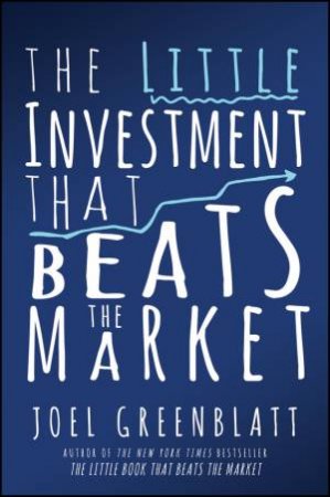 The Little Investment that Beats the Market by Joel Greenblatt