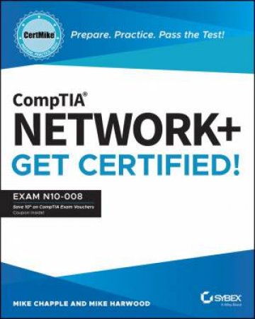 CompTIA Network+ CertMike: Prepare. Practice. Pass the Test! Get Certified! by Mike Chapple & Craig Zacker