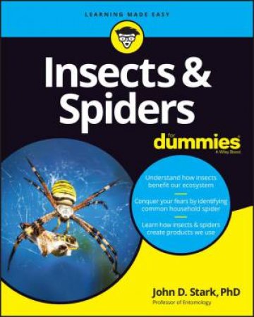 Insects & Spiders For Dummies by John D. Stark