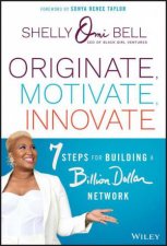 Originate Motivate Innovate