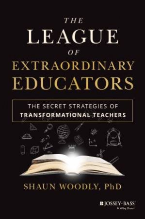 The League of Extraordinary Educators by Shaun Woodly