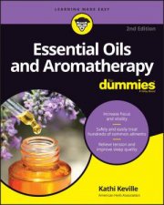 Aromatherapy and Essential Oils For Dummies