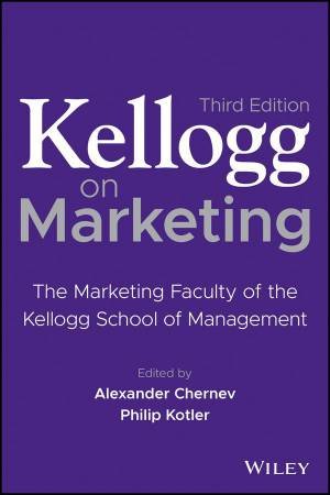 Kellogg on Marketing by Alexander Chernev & Philip Kotler
