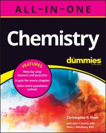 Chemistry All-in-One For Dummies (+ Chapter Quizzes Online) by Christopher R. Hren & John T. Moore & Peter J. Mikulecky