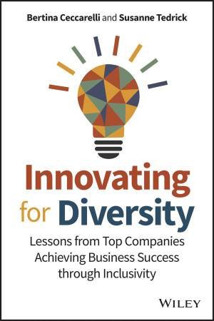 Innovating for Diversity by Bertina Ceccarelli & Susanne Tedrick & Michael C. Bush